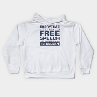 Everytime I Engage In Free Speech I Get Mistaken For a Republican Kids Hoodie